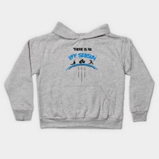 There Is No Off Season Triathlete Kids Hoodie